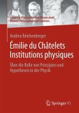 Émilie du Châtelets Institutions physiques