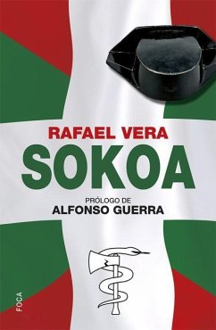 Sokoa : operación Caballo de Troya - Vera Fernández-Huidobro, Rafael