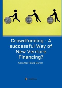 Crowdfunding - A successful Way of New Venture Financing? - Borner, Alexander Pascal