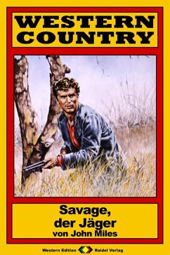 Cover WESTERN COUNTRY 138: Savage, der Jäger (eBook, ePUB)