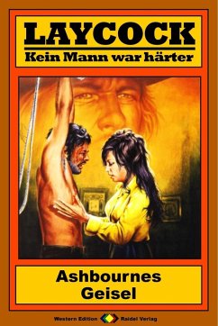 Ashbournes Geisel / Laycock Western Bd.138 (eBook, ePUB) - Hellman, Pete