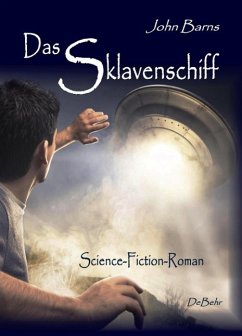 Das Sklavenschiff - Science-Fiction-Roman (eBook, ePUB) - Barns, John