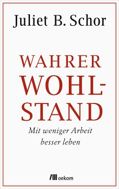 Wahrer Wohlstand (eBook, PDF) - Schor, Juliet B.