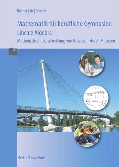 Mathematik für berufliche Gymnasien - Lineare Algebra - Bohner, Kurt;Ott, Roland;Deusch, Ronald