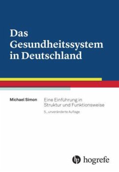 Das Gesundheitssystem in Deutschland - Simon, Michael