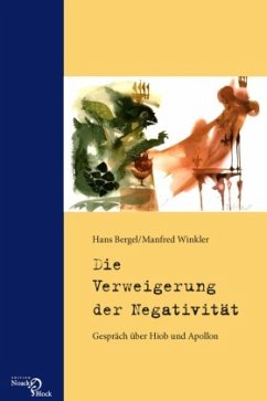 Die Verweigerung der Negativität - Bergel, Hans;Winkler, Manfred