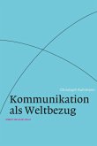 Kommunikation als Weltbezug