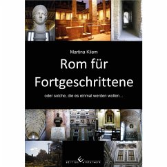 Rom für Fortgeschrittene - Kliem, Martina