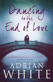 Dancing to the End of Love (eBook, ePUB)