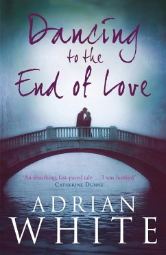 Dancing to the End of Love (eBook, ePUB) - White, Adrian