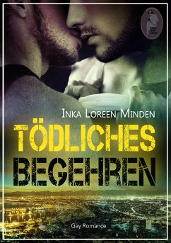 Tödliches Begehren (eBook, ePUB) - Minden, Inka Loreen