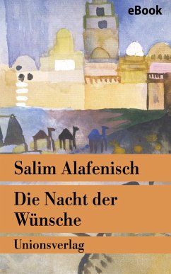 Die Nacht der Wünsche (eBook, ePUB) - Alafenisch, Salim