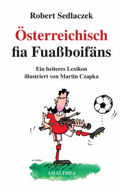 Österreichisch fia Fuaßboifäns (eBook, ePUB) - Sedlaczek, Robert