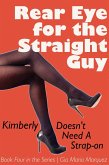 Kimberly Doesn't Need a Strap-on (Rear Eye for the Straight Guy, #4) (eBook, ePUB) Kimberly Doesn't Need a Strap-on (Rear Eye for the Straight Guy, #4) (eBook, ePUB)