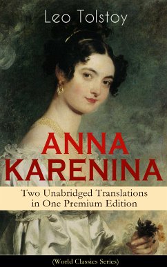 ANNA KARENINA – Two Unabridged Translations in One Premium Edition (World Classics Series) (eBook, ePUB) - Tolstoy, Leo