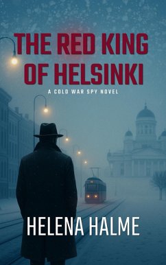 Cover The Red King of Helsinki: A Cold War Spy Novel (eBook, ePUB)