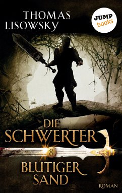 Blutiger Sand / Die Schwerter Bd.8 (eBook, ePUB) - Lisowsky, Thomas