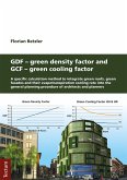 GDF - Green Density Factor and GCF - Green Cooling Factor (eBook, PDF) GDF - Green Density Factor and GCF - Green Cooling Factor (eBook, PDF)