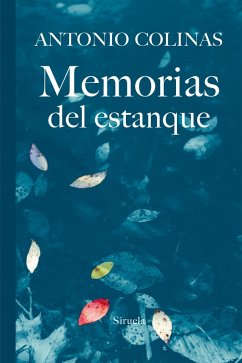 Memorias del estanque (eBook, ePUB) - Colinas, Antonio