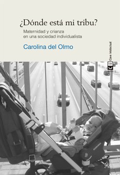 ¿Dónde está mi tribu? (eBook, ePUB) - del Olmo, Carolina