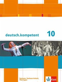 deutsch.kompetent. Schülerbuch 10. Klasse mit Onlineangebot. Ausgabe für Sachsen, Sachsen-Anhalt und Thüringen