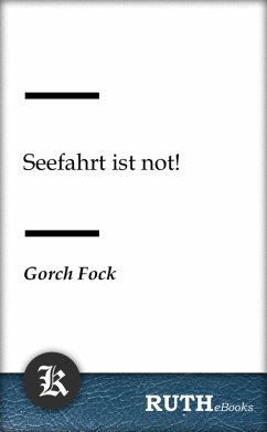 Seefahrt ist not! (eBook, ePUB) - Fock, Gorch