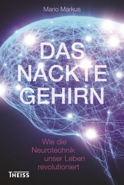 Das nackte Gehirn (eBook, PDF) - Markus, Mario
