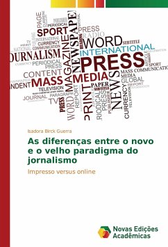 As diferenças entre o novo e o velho paradigma do jornalismo