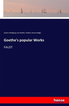 Goethe's popular Works - Goethe, Johann Wolfgang von;Hedge, Frederic Henry