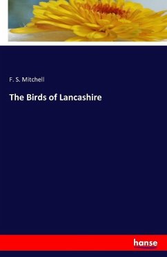 The Birds of Lancashire - Mitchell, F. S.
