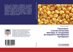 Genetiko-statisticheskie metody w sozdanii ishodnogo materiala kukuruzy - Abdullaev, Fajzulla