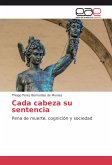 Cada cabeza su sentencia