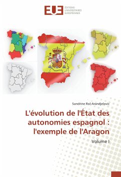 L'évolution de l'État des autonomies espagnol : l'exemple de l'Aragon - Rol-Arandjelovic, Sandrine