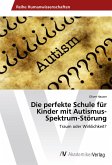 Die perfekte Schule für Kinder mit Autismus-Spektrum-Störung