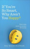 If You're So Smart, Why Aren't You Happy? (eBook, ePUB)