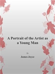 A Portrait of the Artist as a Young Man (eBook, ePUB) - Joyce, James