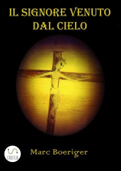 Il Signore venuto dal cielo (eBook, ePUB) - Borio, Marco