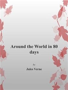 Around The World in 80 Days (eBook, ePUB) - Verne, Jules