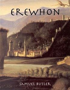Erewhon (Unabridged) (eBook, ePUB) - Butler, Samuel
