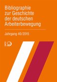 Bibliographie zur Geschichte der deutschen Arbeiterbewegung