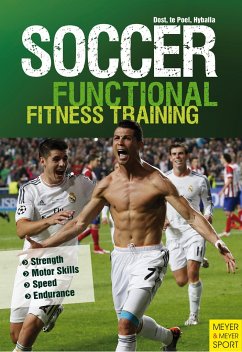 Soccer: Functional Core Training: Strength ] Motor Skills ] Speed ] Endurance - Dost, Harry;Hyballa, Peter;Poel, Hans-Dieter te