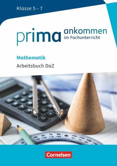 Prima ankommen Mathematik: Klasse 5-7 - Arbeitsbuch DAZ mit Lösungen - Reinhold, Frank;Tonk, Dilcan;Bockhorn-Vonderbank, Michael