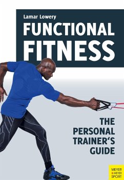 Functional Fitness: The Personal Trainer's Guide - Lowery, Lamar