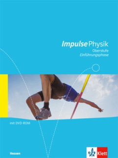 Impulse Physik Oberstufe Einführungsphase. Ausgabe Hessen / Impulse Physik Oberstufe, Ausgabe Hessen ab 2016
