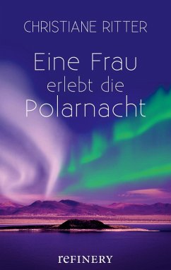 Eine Frau erlebt die Polarnacht (eBook, ePUB) - Ritter, Christiane