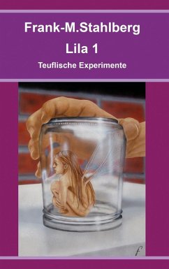 Lila 1 - Teuflische Experimente (eBook, ePUB) - Stahlberg, Frank-M.