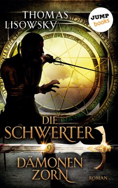 Dämonenzorn / Die Schwerter Bd.9 (eBook, ePUB) - Lisowsky, Thomas