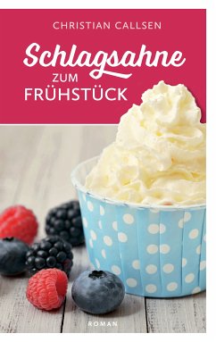 Schlagsahne zum Frühstück (eBook, ePUB)