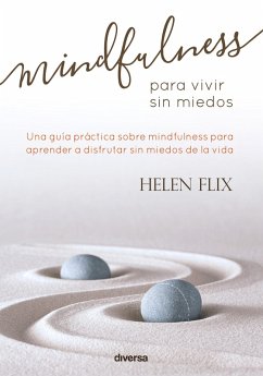Mindfulness para vivir sin miedos (eBook, ePUB) - Flix, Helen