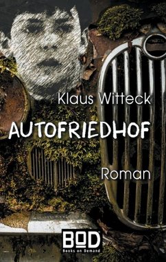 Autofriedhof (eBook, ePUB) - Witteck, Klaus